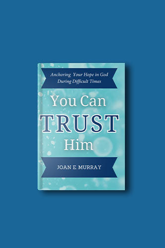 You Can TRUST Him Book