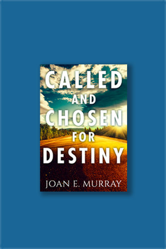 Called And Chosen For Destiny Book