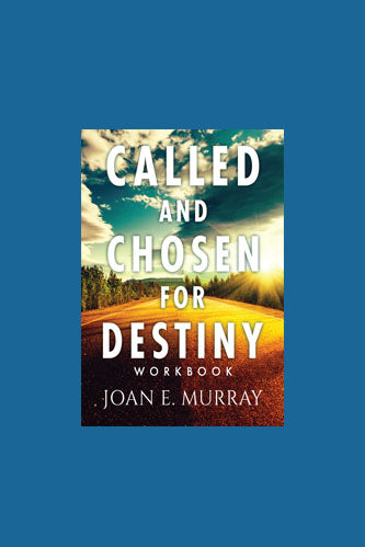 Called and Chosen  for Destiny Workbook