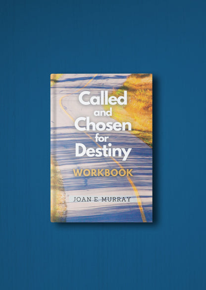 Called and Chosen  for Destiny Workbook