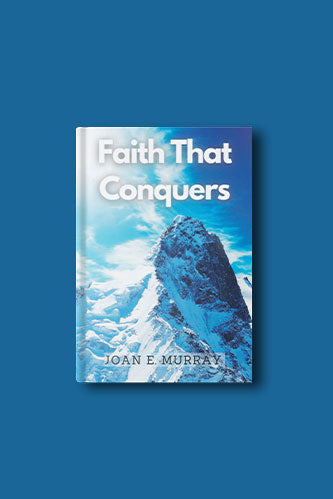 Faith that Conquers
